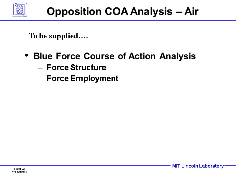 Opposition COA Analysis – Air Blue Force Course of Action Analysis Force Structure Force
